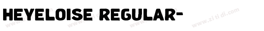 heyeloise regular字体转换